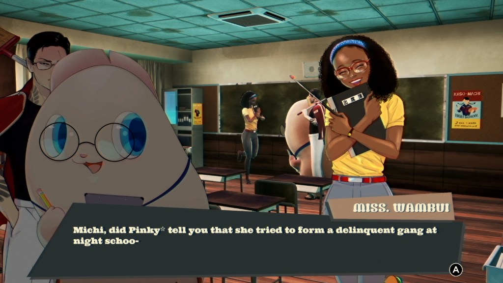 Miss. Wambui saying "Michi, did Pinky☆ tell you that she tried to form a delinquent gang at night schoo-"