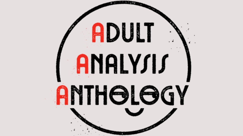 A logo that is a circle with the words "Adult Analysis Anthology" in it. The letters "olo" in Anthology are designed to look like a face smiling cheekily.